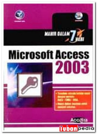 Microsoft Access 2003 : Mahir dalam 7 Hari