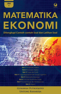 Matematika Ekonomi : Dilengkapi Contoh-contoh Soal dan Latihan Soal