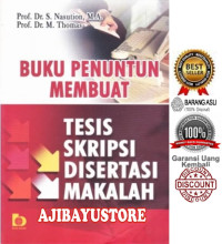 Buku Penuntun Membuat Tesis, Skripsi, Disertasi, Makalah