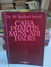 Cara Praktis Mencari Hadits