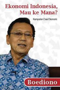 Ekonomi Indonesia Mau ke Mana?, Kumpulan Esai EKonomi