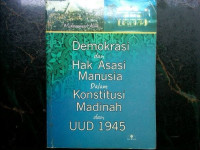 Demokrasi dan Hak Asasi Manusia dalam Konstitusi Madinah dan UUD 1945