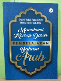 Memahami Konsep Dasar Pembelajaran Bahasa Arab