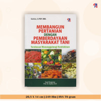 Membangun Pertanian Dengan Pemberdayaan Masyarakat Tani