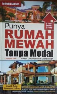 Punya Rumah Mewah Tanpa Modal