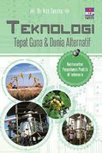 Teknologi Tepat Guna dan Dunia Alternatif