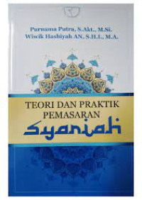 Teori dan Praktik Pemasaran Syariah