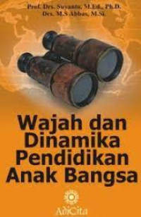 Wajah dan Dinamika Pendidikan Anak Bangsa