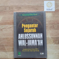 Pengantar Sejarah Ahlussunnah Wal-Jamaah