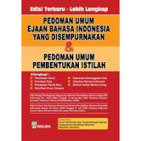 Pedoman Umum Ejaan Bahasa Indonesia yang disempurnakan & Pedoman Umum Pembentukan Istilah