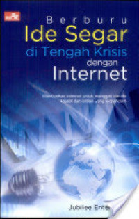 Berburu Ide Segar di Tengah Krisis dengan Internet