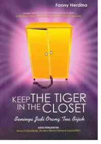 Keep The Tiger In The Closet: Seninya Jadi Orang Tua Bijak