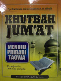 Khutbah Jum'at : Menuju Pribadi Taqwa