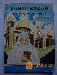 Kunci Ibadah (Panduan Shalat Lengkap)