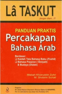 La Taskut : Panduan Praktis Percakapan Bahasa Arab