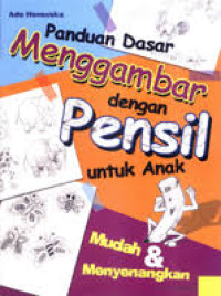 Panduan Dasar Menggambar dengan Pensil untuk Anak Mudah & Menyenangkan