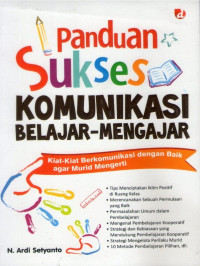 Panduan Sukses Komunikasi Belajar-Mengajar