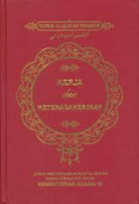 Kerja dan Ketenagakerjaan (Tafsir Al-Qur'an Tematik)