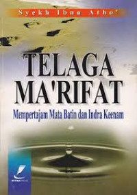 Telaga Ma'rifat : Mempertajam Mata Batin dan Indra Keenam