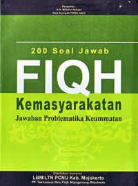 Image of 200 Soal Jawab Fiqh Kemasyarakatan, Jawaban Problematika Keummatan