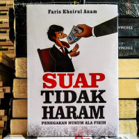 Image of Suap Tindak Haram : Penegakkan Hukum Ala Fikih