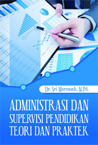 Image of Administrasi dan Supervisi Pendidikan Teori dan Praktek