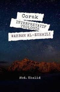 Image of Corak Interpretatif Teologis, Wahbah Al-Zuhaili