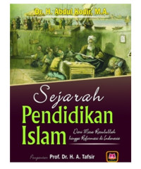 Image of Sejarah Pendidikan Islam : Dari Masa Rasulullah Hingga Reformasi di Indonesia
