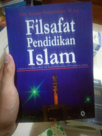 Image of Filsafat Pendidikan Islam : Analisis Pemikiran Prof. Dr. Syed Muhammad Al-Naquib Al-Attas