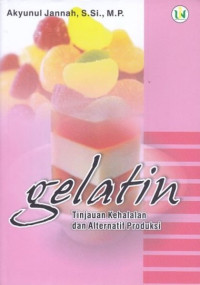 Image of Gelatin : Tinjauan Kehalalan Dan Alternatif Produksi