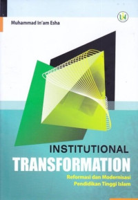 Image of Institutional Transformation, Reformasi dan Modernisasi Pendidikan Tinggi Islam