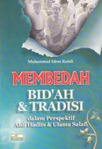 Image of Membedah Bid'ah dan Tradisi dalam Prespektif Ahli Hadits dan Ulama Salafi