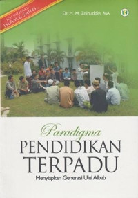 Image of Paradigma Pendidikan Terpadu, Meyiapkan Generasi Ulul Albab