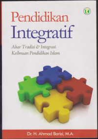 Image of Pendidikan Integratif, Akar Tradisi dan Integritas Keilmuan Pendidikan Islam