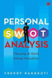 Personal SWOT Analysis, Peluang di Balik Setiap Kesulitan
