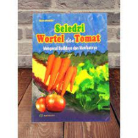 Image of Seledri Wortel dan Tomat : Mengenal Budidaya dan Manfaatnya