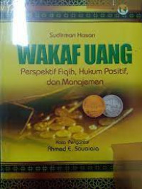 Image of Wakaf Uang, Perspektif Fiqih, Hukum Positif, dan Manajemen