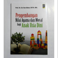 Image of Pengembangan Nilai Agama dan Moral bagi Anak Usia Dini