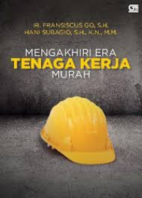 Image of Mengakhiri Era Kerja Tenaga Kerja Murah