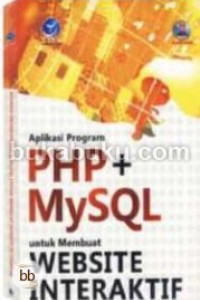 Image of Aplikasi Program PHP & MySQL Untuk Membuat Website Interaktif