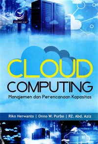 Image of CLOUD COMPUTING MANAJEMEN DAN PERENCANAAN KAPASITAS