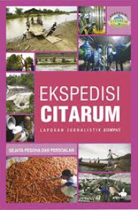 Image of EKSPEDISI CITARUM LAPORAN JURNALISTIK KOMPAS