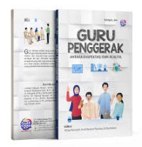 Image of GURU PENGGERAK ANTARA EKSPETASI DAN REALITA