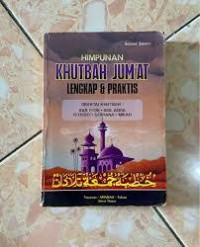 Image of HIMPUNAN KHUTBAH JUM'AT LENGKAP & PRAKTIS