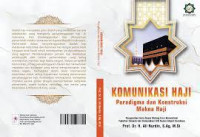 Image of KOMUNIKASI HAJI Paradigma dan Kontruksi Makna Haji