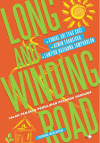 Image of LONG AND WINDING ROAD Jalan panjang pemulihan pecandu  narkoba