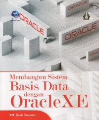 Image of MEMBANGUN SISTEM BASIS DATA DENGAN ORACLEXE
