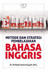 METODE DAN STRATEGI PEMEBELAJARAN BAHASA INGGRIS