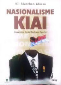 Image of NASIONALISME KIAI Konstruksi Sosial Berbasis Agama