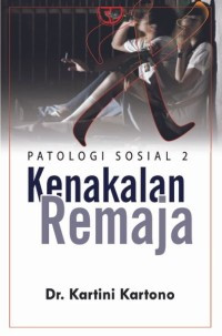 Image of PATOLOGI SOSIAL 2 Kenakalan Remaja